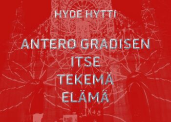 Hyde Hytti: Antero Gradisen itse tekemä elämä